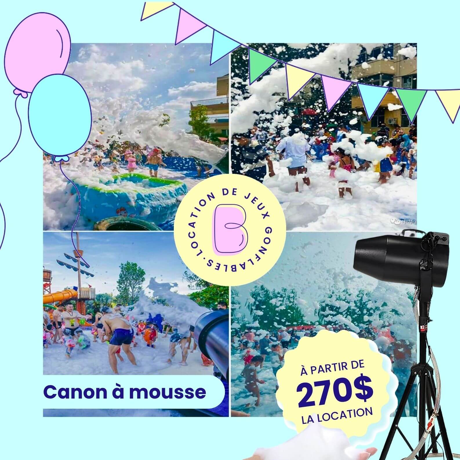 Cannon à Mousse en location Cannon à Mousse en location