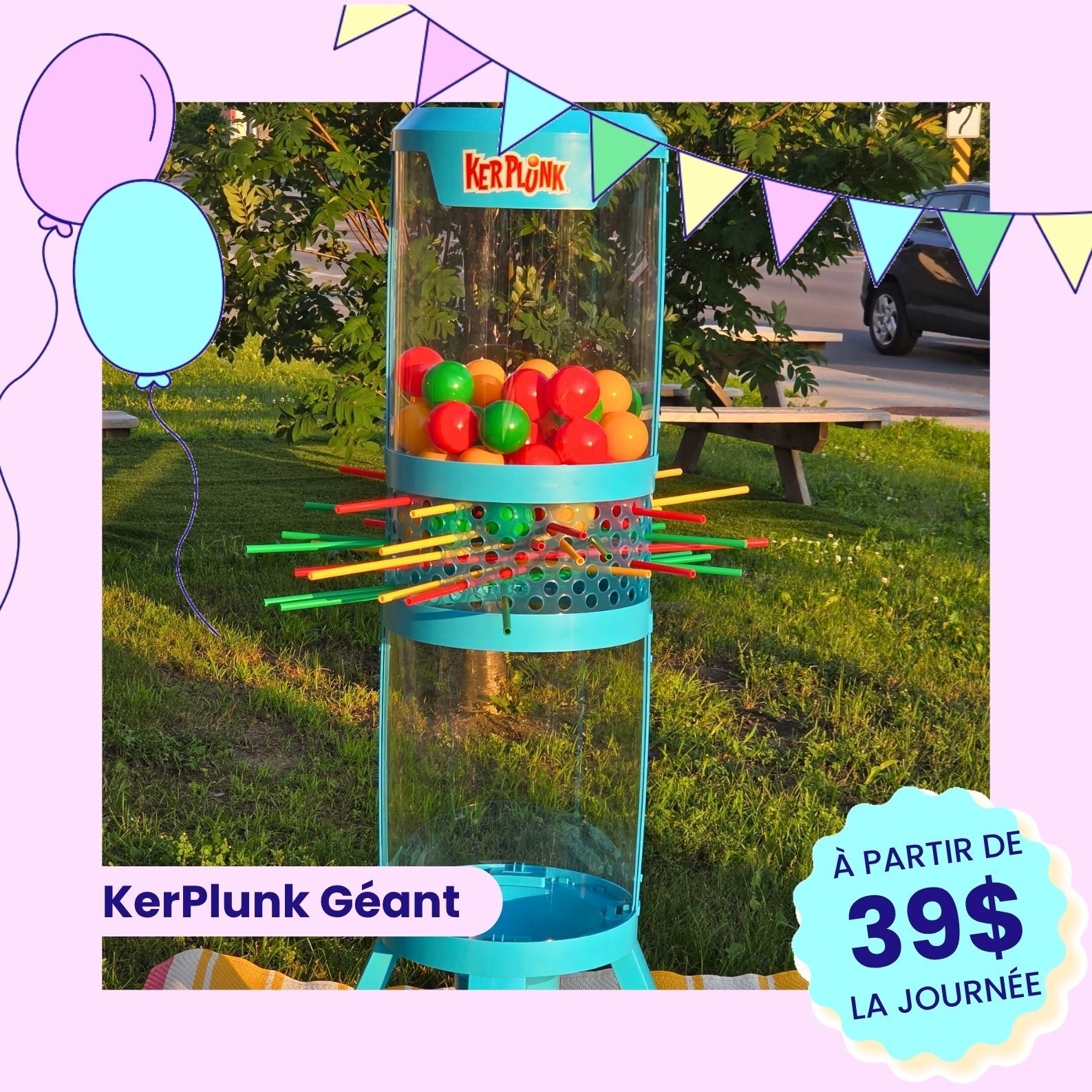KerPlunk Géant en location 
